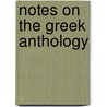 Notes On The Greek Anthology by T.W. Lumb
