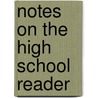 Notes On The High School Reader by R. Dawson