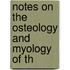 Notes On The Osteology And Myology Of Th