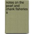 Notes On The Pearl And Chank Fisheries A