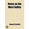 Notes On The West Indies (Volume 3); Wri door George Pinckard