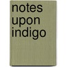 Notes Upon Indigo door John Lord Hayes