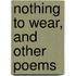 Nothing To Wear, And Other Poems