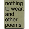 Nothing To Wear, And Other Poems by William Allen Butler