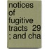 Notices Of Fugitive Tracts  29 ; And Cha