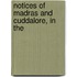 Notices Of Madras And Cuddalore, In The