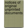 Notices Of Original Unprinted Documents by Glasgow Maitland Club