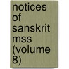 Notices Of Sanskrit Mss (Volume 8) by Rajendralala Mitra
