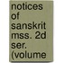Notices Of Sanskrit Mss. 2d Ser. (Volume