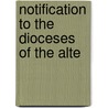 Notification To The Dioceses Of The Alte by United States Protest. Episc. Ch