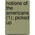 Notions Of The Americans (1); Picked Up