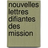 Nouvelles Lettres  Difiantes Des Mission door Jesuits. Letter