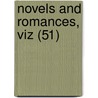 Novels And Romances, Viz (51) door George Payne Rainsford James