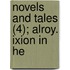 Novels And Tales (4); Alroy. Ixion In He