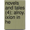 Novels And Tales (4); Alroy. Ixion In He door Right Benjamin Disraeli