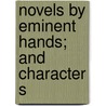 Novels By Eminent Hands; And Character S by William Makepeace Thackeray