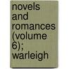 Novels and Romances (Volume 6); Warleigh door Mrs. Bray