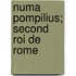 Numa Pompilius; Second Roi De Rome