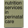 Nutrition Services In Perinatal Care door National Research Council Child