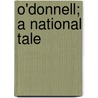 O'Donnell; A National Tale door Lady Morgan