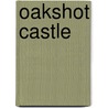 Oakshot Castle door Henry Kingsley