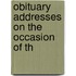 Obituary Addresses On The Occasion Of Th