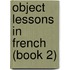 Object Lessons In French (Book 2)