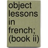 Object Lessons In French; (Book Ii) door Alexander Cran
