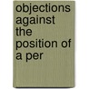 Objections Against The Position Of A Per door William White