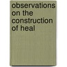 Observations On The Construction Of Heal door Sir Douglas Strutt Galton