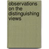 Observations On The Distinguishing Views door Joseph John Gurney