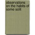 Observations On The Habits Of Some Solit