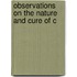 Observations On The Nature And Cure Of C