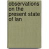 Observations On The Present State Of Lan door David Low