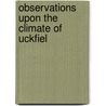 Observations Upon The Climate Of Uckfiel by Charles Leeson Prince