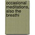 Occasional Meditations, Also The Breathi