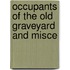 Occupants Of The Old Graveyard And Misce