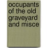 Occupants Of The Old Graveyard And Misce door John L. Watson