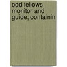Odd Fellows Monitor And Guide; Containin door Thomas G. Beharrell