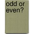 Odd Or Even?