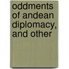 Oddments Of Andean Diplomacy, And Other door Hinton Rowan Helper