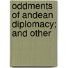 Oddments Of Andean Diplomacy; And Other door Hinton Rowan Helper