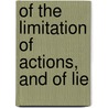 Of The Limitation Of Actions, And Of Lie door Eli Kirk Price
