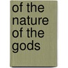 Of The Nature Of The Gods door Marcus Tullius Cicero