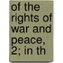 Of The Rights Of War And Peace, 2; In Th