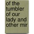 Of The Tumbler Of Our Lady And Other Mir
