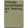 Offender Rehabilitation Act. Hearing, Ni door United States. Penitentiaries