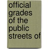 Official Grades Of The Public Streets Of door Marsden Manson