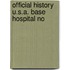 Official History U.S.A. Base Hospital No