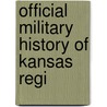 Official Military History Of Kansas Regi door W.S. Burke